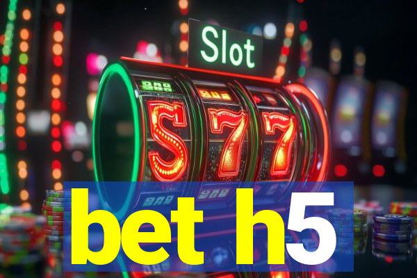 bet h5